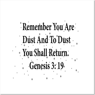 Remember You are dust and to dust you shall return. Posters and Art